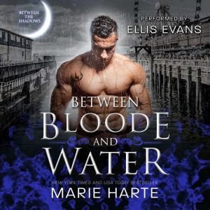 Between Bloode and Water, Marie Harte