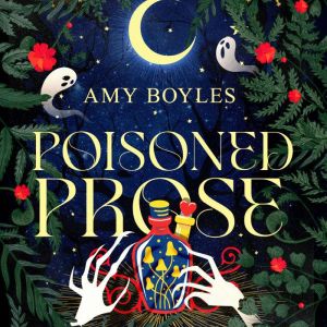 Poisoned Prose, Amy Boyles