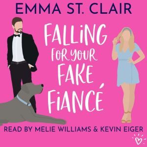 Falling for Your Fake Fiance, Emma St. Clair