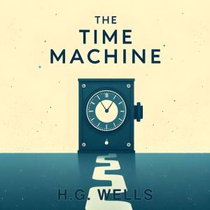 The Time Machine, H.G. Wells