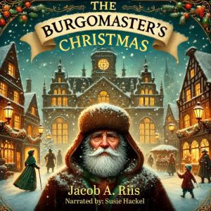 The Burgomasters Christmas, Jacob A. Riis