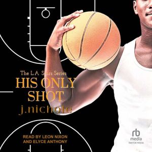 His Only Shot, J. Nichole