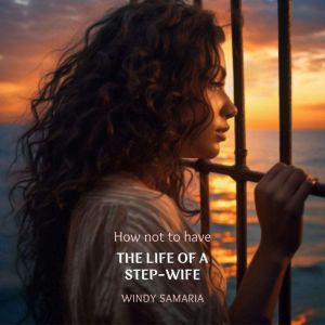 How not to have The Life of a StepWi..., Windy Samaria