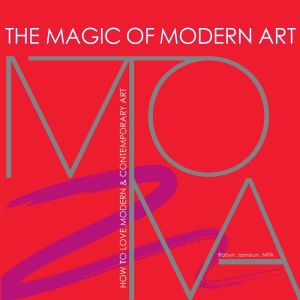 The Magic of Modern Art, Robyn Jamison