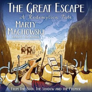 The Great Escape: A Redemption Tale