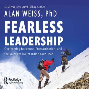 Fearless Leadership, Alan Weiss