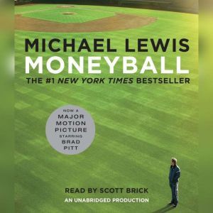 Moneyball: The Art of Winning an Unfair Game, Michael Lewis