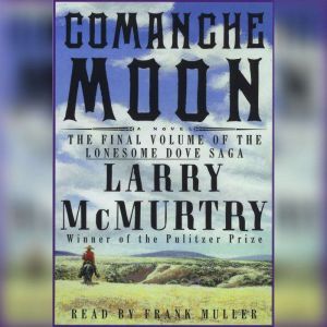 Comanche Moon, Larry McMurtry