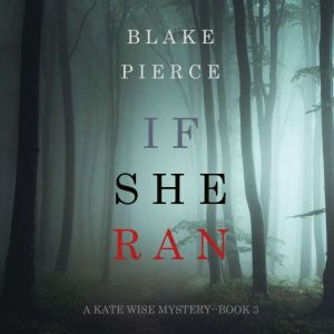If She Ran A Kate Wise MysteryBook ..., Blake Pierce