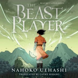 The Beast Player, Nahoko Uehashi