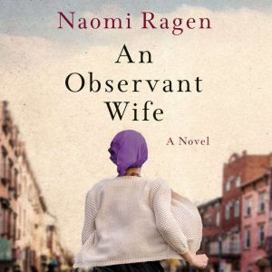 An Observant Wife, Naomi Ragen