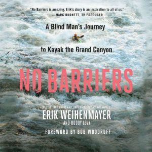 No Barriers, Erik Weihenmayer