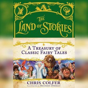 The Land of Stories A Treasury of Cl..., Chris Colfer