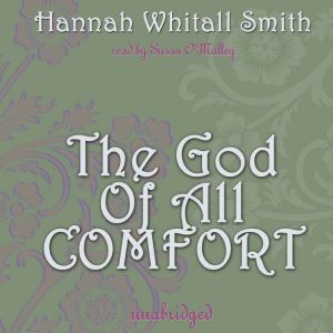 The God of All Comfort, Hannah Whitall Smith