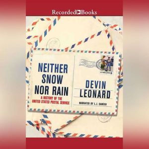 Neither Snow Nor Rain, Devin Leonard