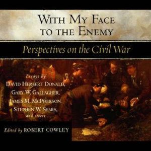 With My Face to the Enemy, Robert Cowley