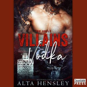 Villains  Vodka, Alta Hensley
