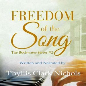 Freedom of the Song, Phyllis Clark Nichols