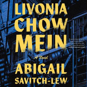 Livonia Chow Mein, Abigail SavitchLew