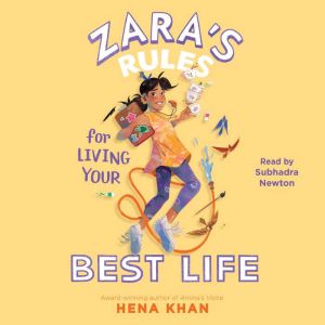 Zaras Rules for Living Your Best Lif..., Hena Khan