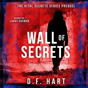 Wall of Secrets: Book One of the Vital Secrets Series