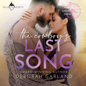 The Cowboy's Last Song: A Single Dad Second Chance Romance