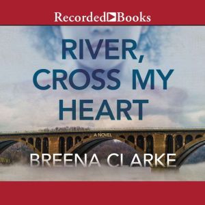 River, Cross My Heart, Breena Clarke