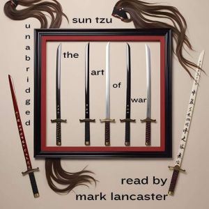Sun Tzu's The Art of War - Unabridged