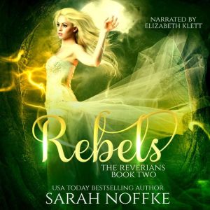 Rebels: A Romantic YA Dystopian Adventure (Book 2)