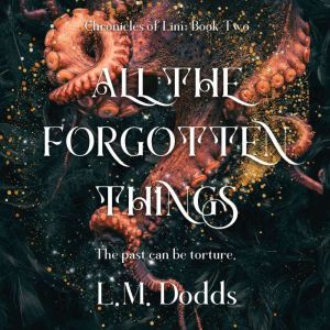 All the Forgotten Things: Chronicles of Lim