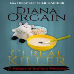 Cereal Killer: A new mom turns PI, funny murder mystery