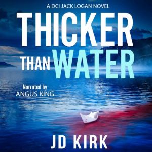 Thicker Than Water, JD Kirk