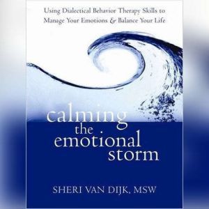 Calming the Emotional Storm, Sheri Van Dijk MSW