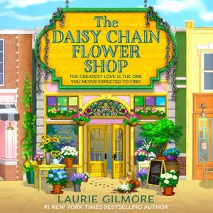 The Daisy Chain Flower Shop, Laurie Gilmore