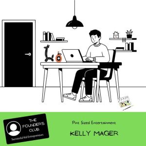 Pint Sized Entertainment, Kelly Mager