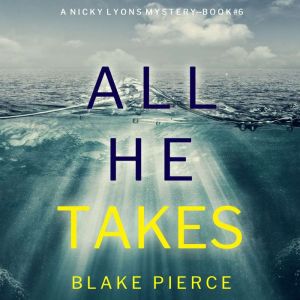 All He Takes 
, Blake Pierce
