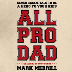 All Pro Dad, Mark Merrill