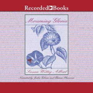 Mourning Gloria, Susan Wittig Albert