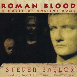 Roman Blood, Steven Saylor
