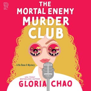The Mortal Enemy Murder Club, Gloria Chao