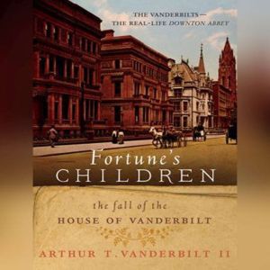 Fortunes Children, Arthur T. Vanderbilt II