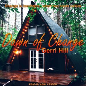 Dawn of Change, Gerri Hill