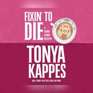 Fixin To Die, Tonya Kappes