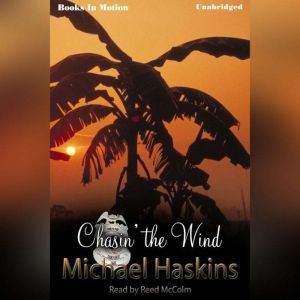 Chasin The Wind, Michael Haskins