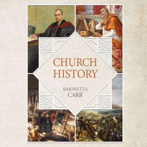 Church History, Simonetta Carr