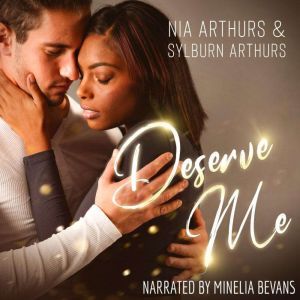 Deserve Me, Nia Arthurs
