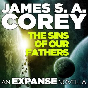 The Sins of Our Fathers, James S. A. Corey