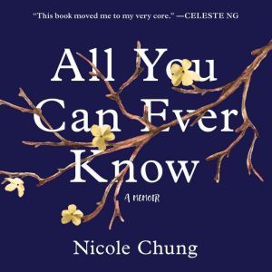 All You Can Ever Know, Nicole Chung