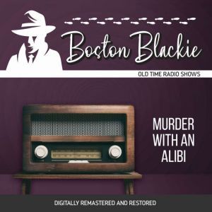 Boston Blackie Murder With An Alibi, Jack Boyle