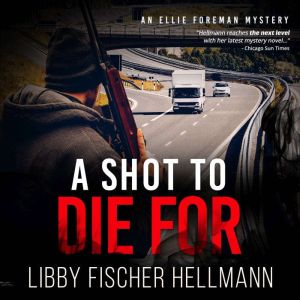 A Shot To Die For, Libby Fischer Hellmann